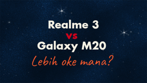 Realme 3 vs Galaxy M20, Lebih Oke Mana?