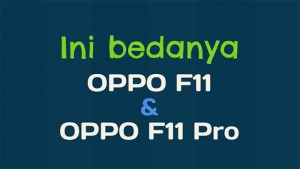 Sebelum Beli, Lihat Dulu Beda OPPO F11 & F11 Pro