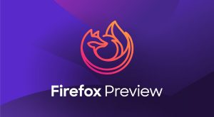 Firefox Preview untuk Android Diujicoba oleh Mozilla