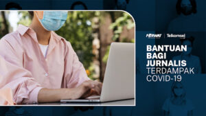 224 Jurnalis & Pekerja Informal Terdampak Covid-19 Telah Terbantu