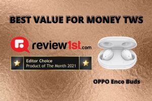 OPPO Enco Buds: TWS Dengan Value Terbaik (Best of the Month 2021)