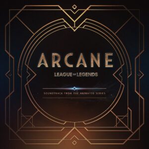 Riot Games Mengumumkan Pre-Save Kini Tersedia Untuk Soundtrack Resmi (Ost) Arcane