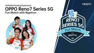 OPPO Menggelar Reno7 Series 5G Fun Match with Bigetron