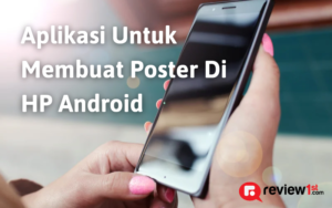 Aplikasi Untuk Membuat Poster di HP (Rekomendasi Terbaik)