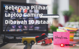 Laptop Gaming Dibawah 10 Jutaan Terbaik 2023