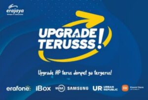 Erajaya Digital Umumkan Evolusi Program Upgrade Terusss!