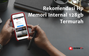 HP Dengan Memori Internal 128GB Termurah 2022