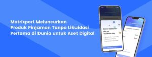 Matrixport Luncurkan Produk Pinjaman Tanpa Likuidasi Pertama di Dunia
