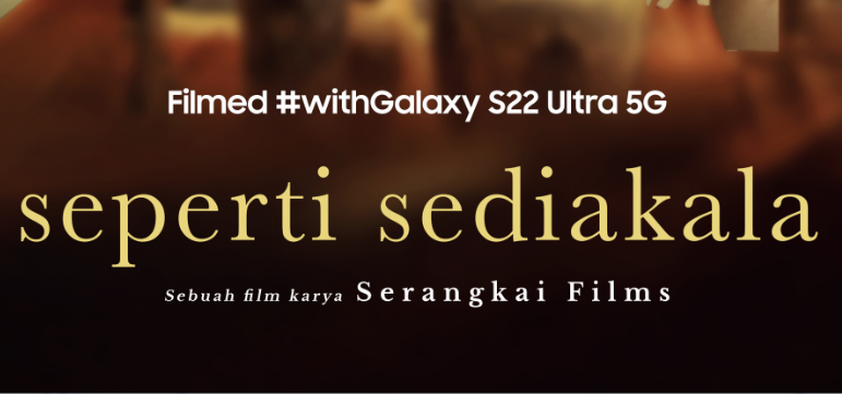 Kembali, Galaxy S22 Ultra 5GÂ Buat Film Pendek Epic