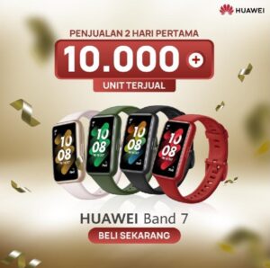 Jangan Lewatkan, First Sale HUAWEI Band 7 Berlanjut Sampai 12 Juli 2022