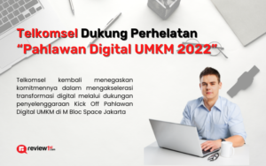 Telkomsel Dukung Perhelatan “Pahlawan Digital UMKM 2022”