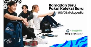 Kolaborasi EVOS dan Tokopedia Sambut Keseruan Ramadhan Melalui Koleksi Terbaru