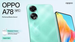 OPPO A78 pastikan Masuk Pasar Indonesia, Upaya Raih Market Share di Q3 2022