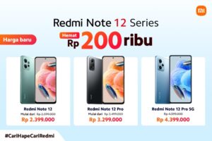 Redmi Note 12 Series Makin Terjangkau, Simak Harga xiaomi di Bulan Agustus 2023