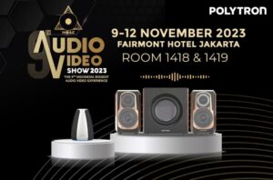 Pameran IHEAC, POLYTRON Luncurkan Produk HiFi Terbaru Nomor Wahid