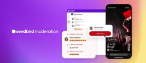 Sendbird Luncurkan Fitur Moderasi Konten, Untuk Wujudkan Komunitas Online yang Aman dan Berkualitas