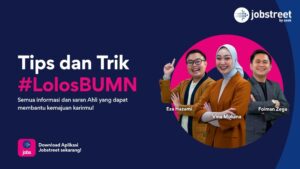 Tips & Trik Sukses Rekrutmen BUMN 2024 dari Jobstreet by SEEK!