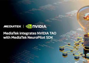 MediaTek Mengintegrasikan NVIDIA TAO ToolKit dengan NeuroPilot SDK untuk Akselerasi Pengembangan AI di IoT