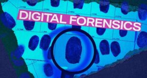 Pengertian Forensik Digital dan Manfaatnya dalam Keamanan Siber