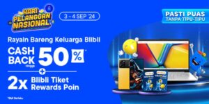 Rayakan Hari Pelanggan Nasional dengan Blibli: Dapatkan Double Points Blibli Tiket Rewards pada 3-4 September 2024