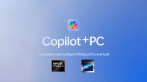 Copilot+ PCs Perluas Ketersediaan dengan Teknologi Silikon Baru dari AMD dan Intel