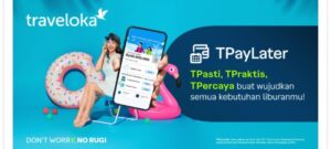 TPayLater: Solusi Pembayaran Fleksibel dari Traveloka untuk Pengalaman Travelling Tanpa Batas