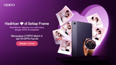 Rayakan Valentine dengan OPPO AI Livephoto & Menangkan Hadiah Menarik!