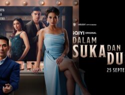 iQIYI Rilis Series ‘Dalam Suka dan Dusta’